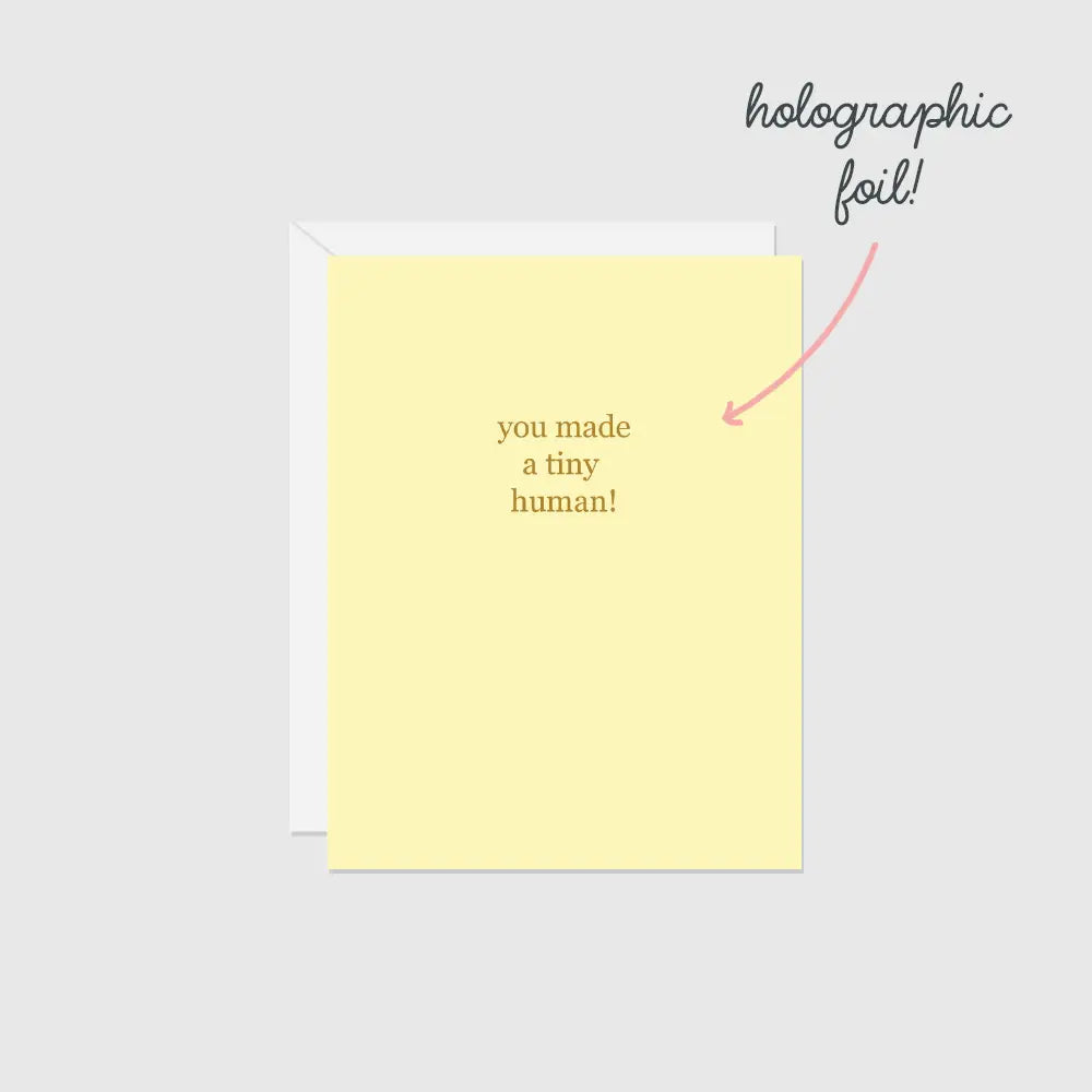 You Made a Tiny Human Card