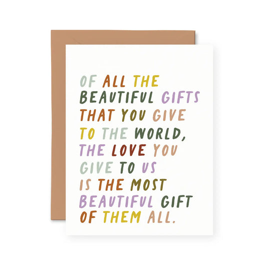 The Beautiful Gifts You Give Card